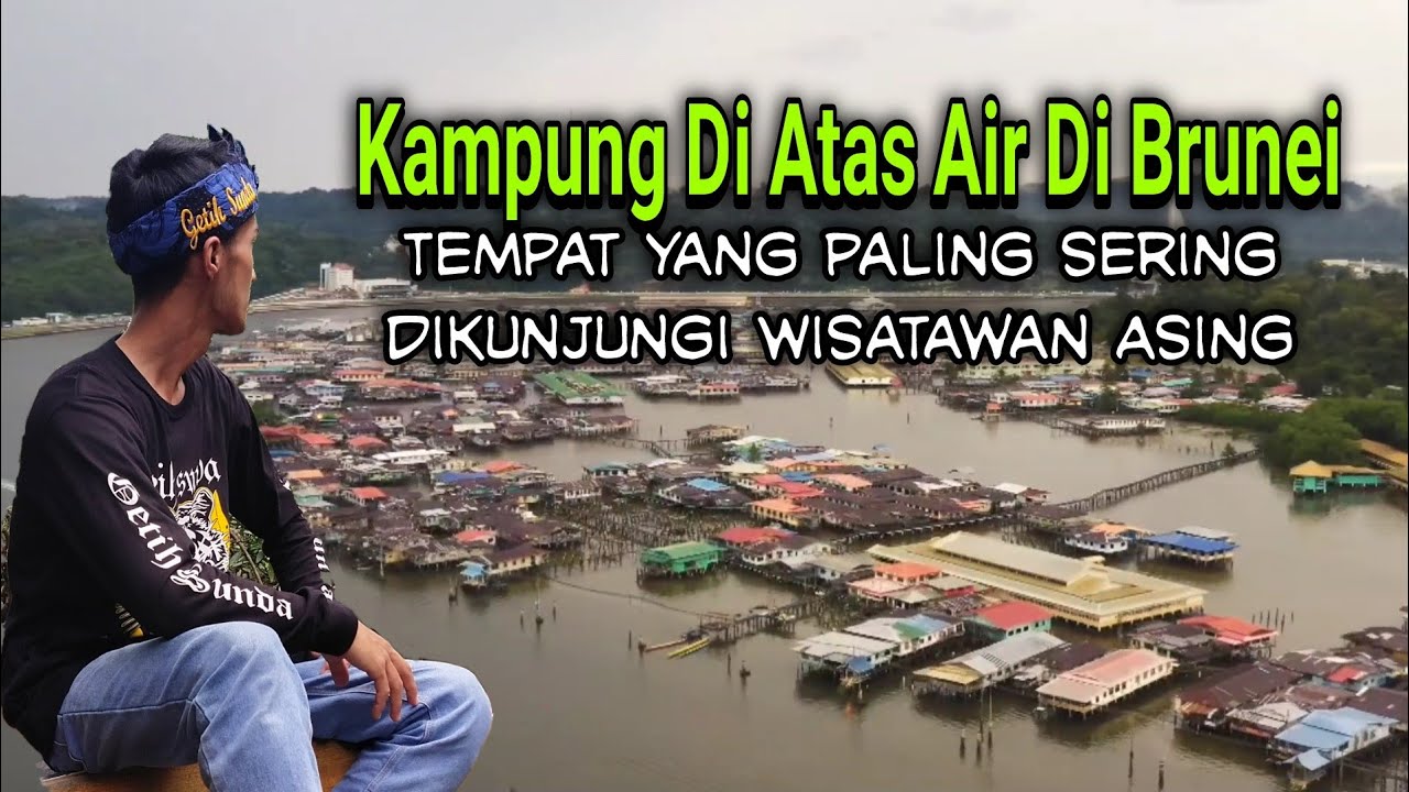 Kampung Air Brunei Darussalam | The Biggest Water Village In the word