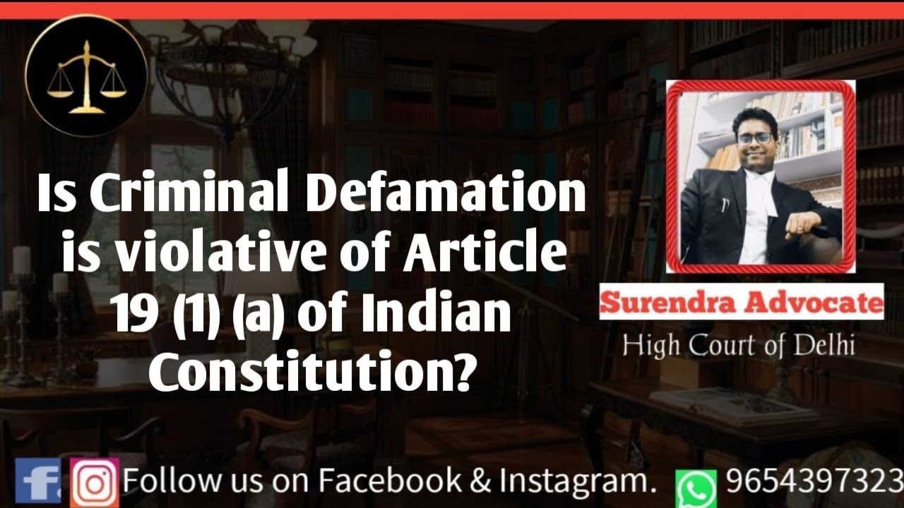 Is Criminal Defamation is violative of Article 19 (1) (a) of Indian Constitution?
