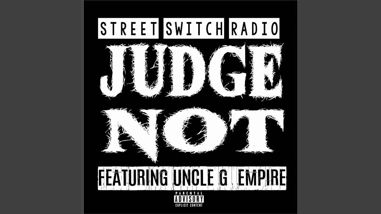Judge Not (feat. Uncle G Empire)