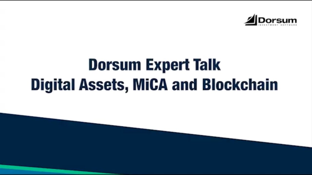 Dorsum Expert Talk - Digital Assets, MiCA and Blockchain