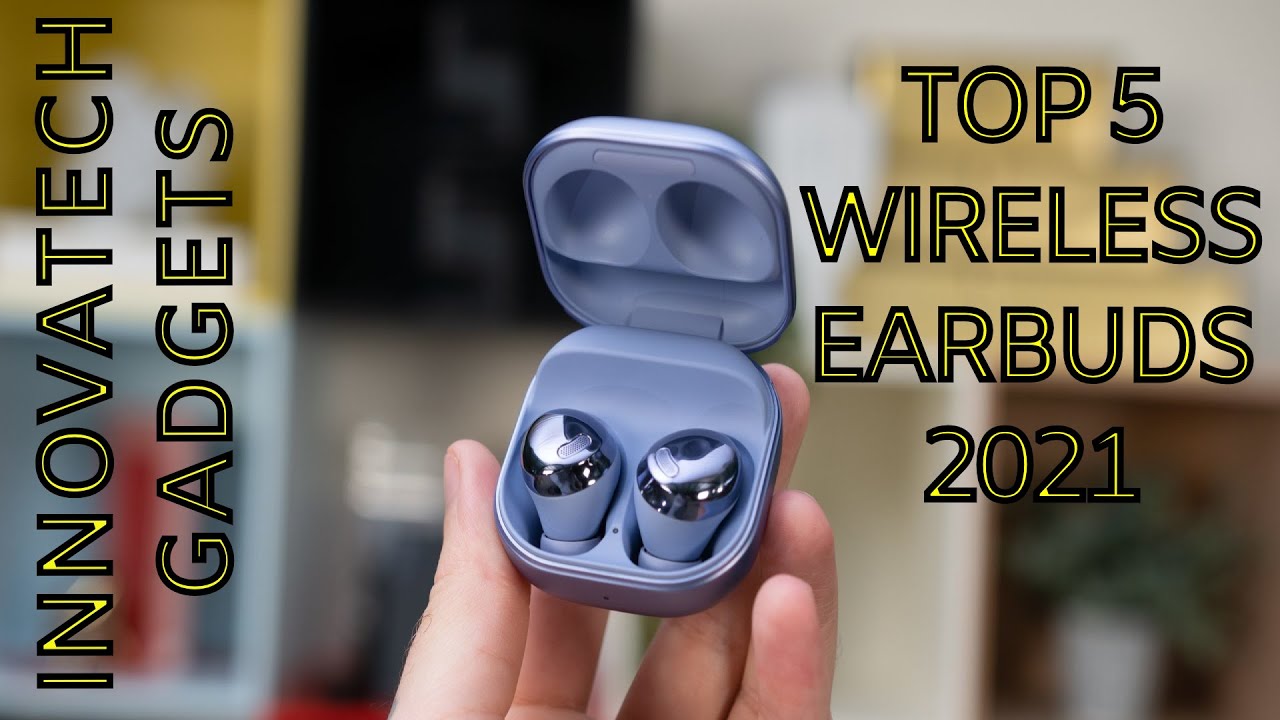 Best wireless earbuds for 2021 | TOP 5: Best TRUE Wireless Earbuds 2021 | InnovatechGadgets