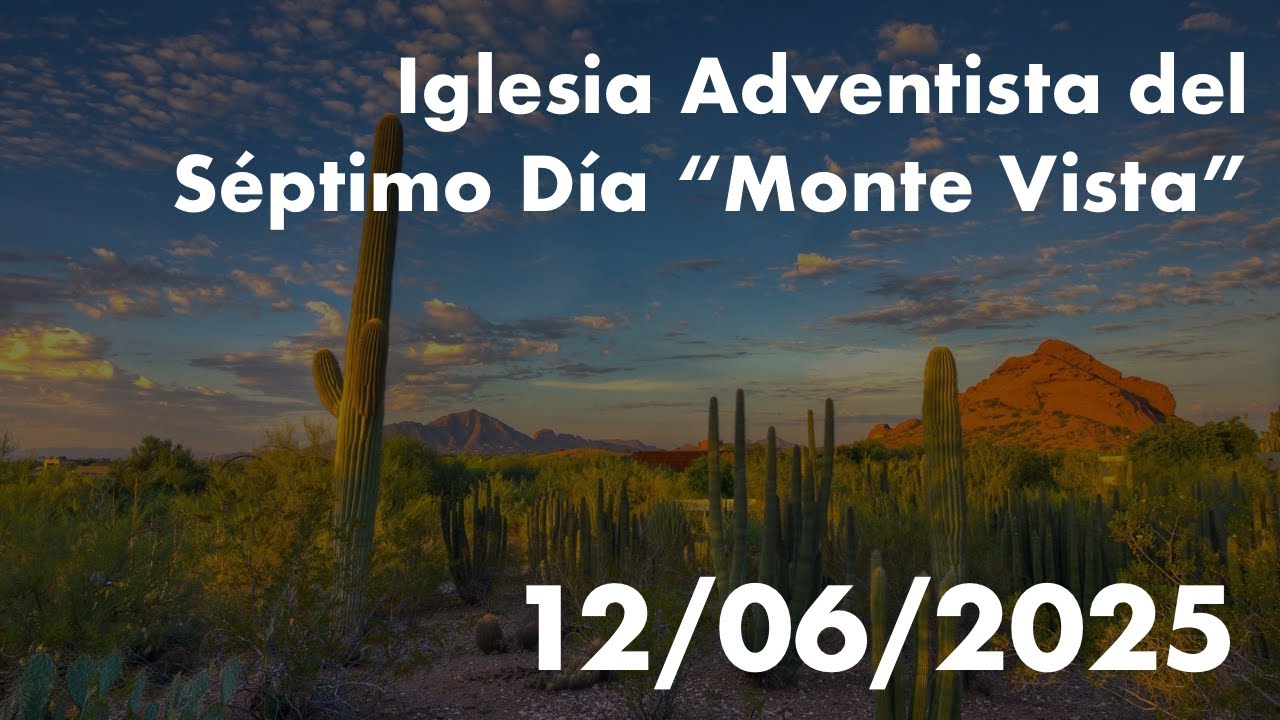 Feliz Sabado 12/06/2025 IASD Monte Vista