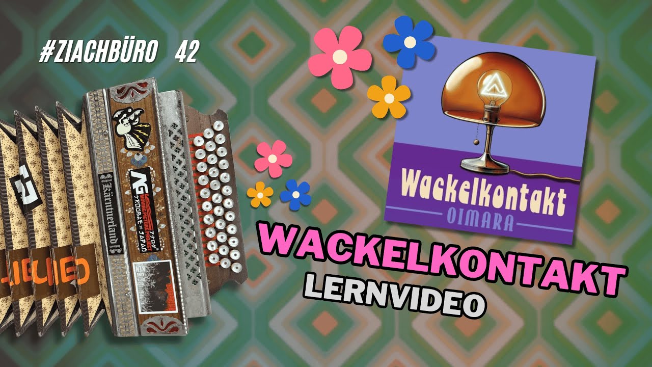 Wackelkontakt -  OIMARA - Steirische Harmonika - Ziachb&uuml;ro 42