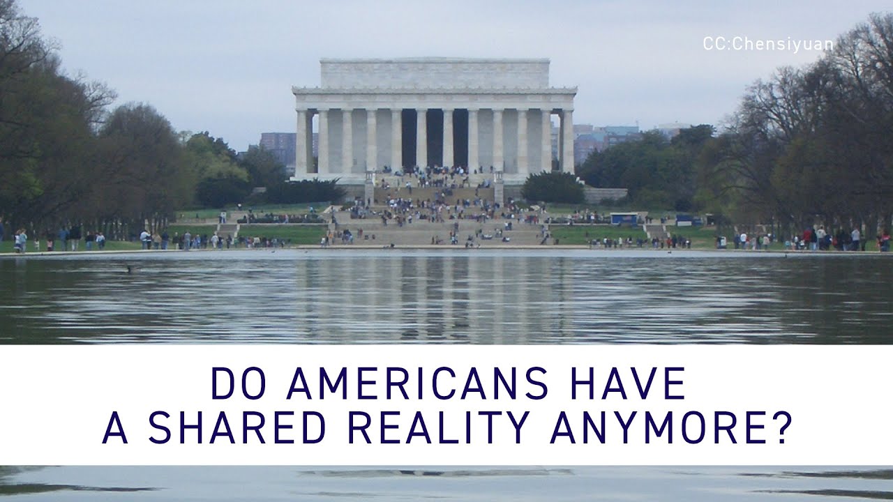 Do Americans Have a Shared Reality Anymore?
