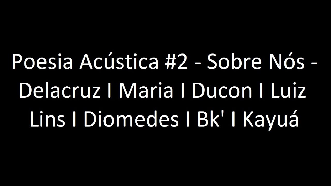 Poesia Ac&uacute;stica #2 - Sobre N&oacute;s (Letra) &lsaquo; ♫ Mundo Das Letras ♫ &rsaquo;