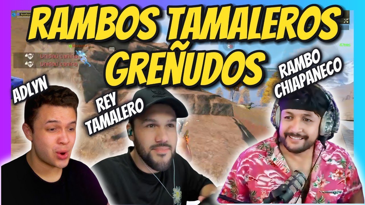 RAMBOS TAMALEROS FULL RUSH!! - REY TAMALERO, ADLYN (GRE&Ntilde;AS), SENPAI Y RAMBO CHIAPANECO