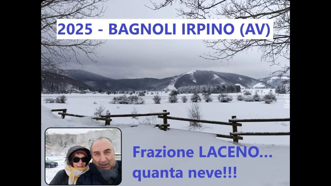 2025 - BAGNOLI IRPINO (AV) - Frazione Laceno... quanta neve!!!