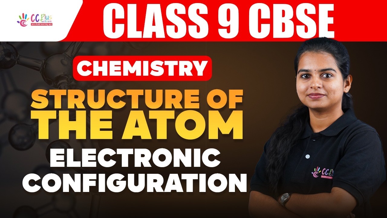 9th CBSE  | Chemistry | Structure of the Atom | Electronic Configuration