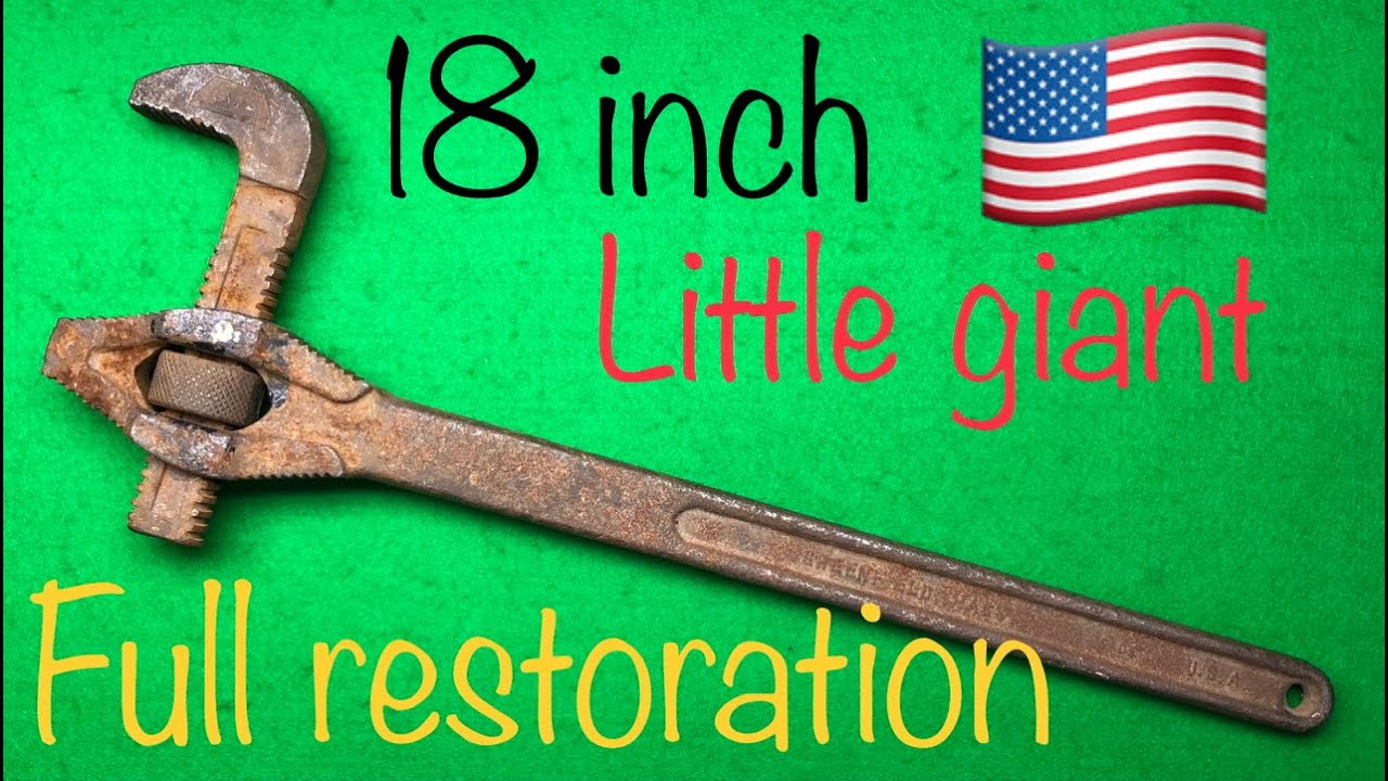 18 inch Little giant rusty wrench restoration