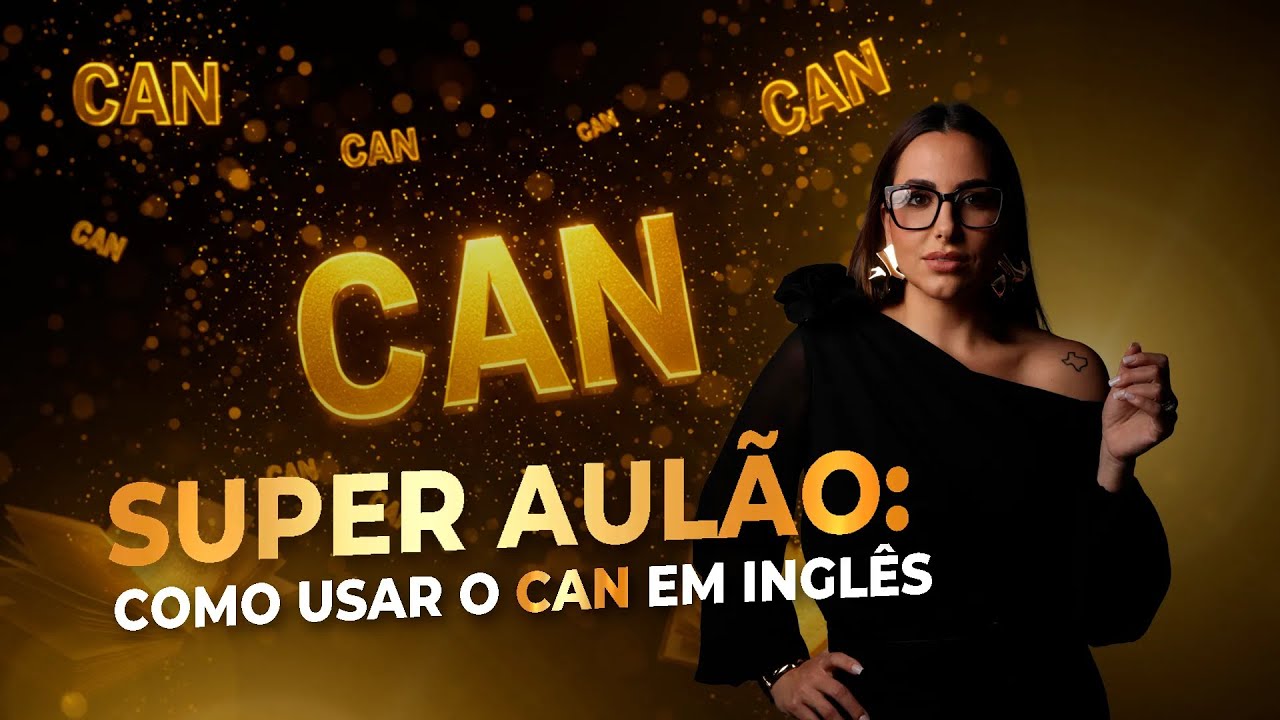 Aprenda a usar o CAN em inglês e FALE COM CONFIANÇA | Teacher dos Famosos
