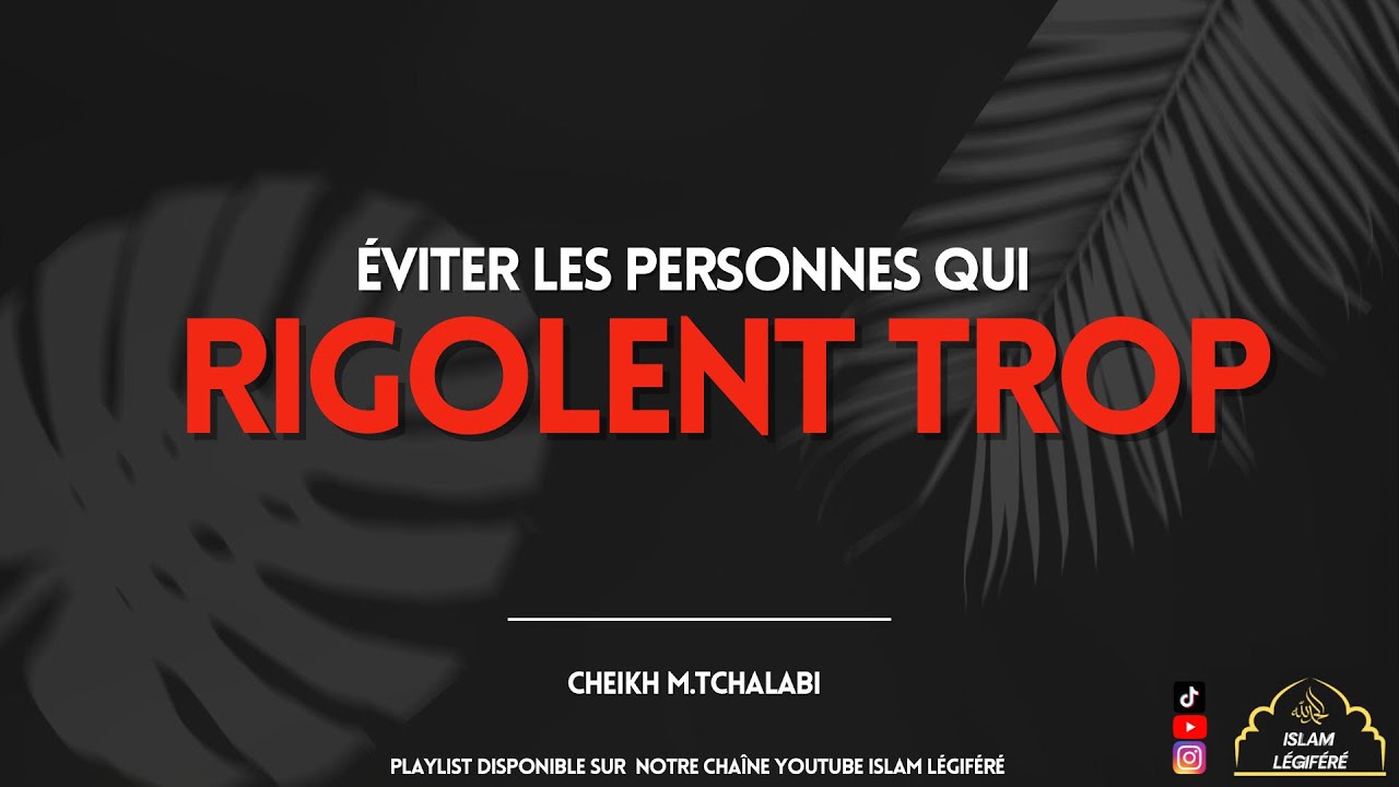 Évite les personnes qui rigolent trop - Cheikh M.Tchalabi