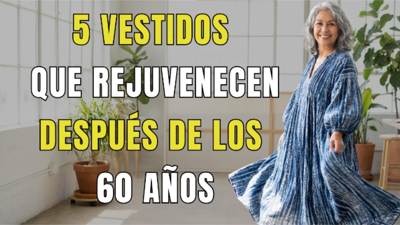 5 Vestidos Que Rejuvenecen A Mujeres De 60 Años