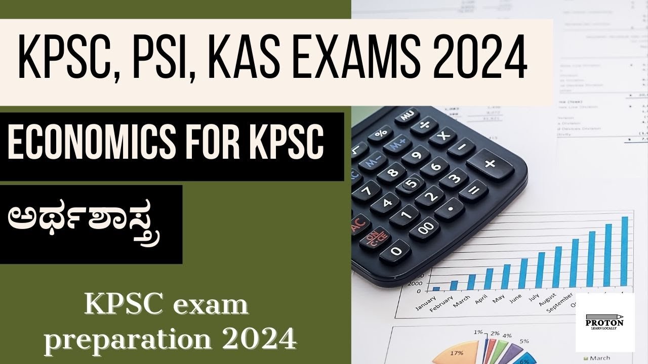 Economics for KPSC 2024 | ಅರ್ಥಶಾಸ್ತ್ರ KPSC 2024 | Proton Learning