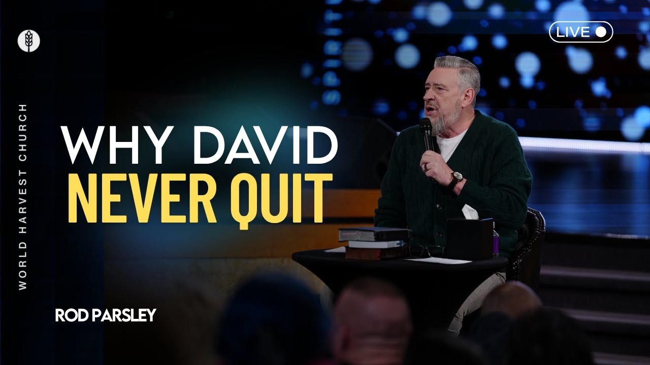 Why David Never Quit: 25 Blessings of Psalm 25 - Rod Parsley - Wed. PM Spiritual Formation