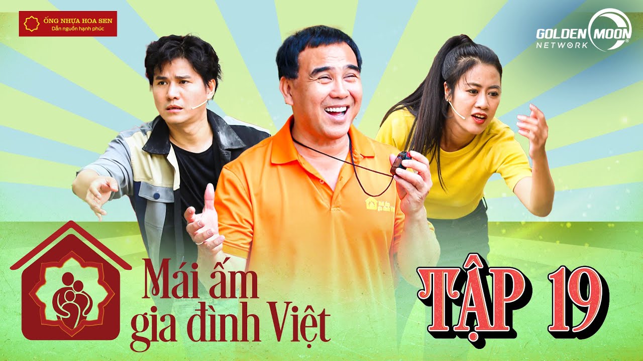 Mái Ấm Gia Đình Việt|Tập 19:Vũ Mạnh Cường,Anh Thi CHÂN TRẦN CHIẾN ĐẤU mặc dù bị hành 