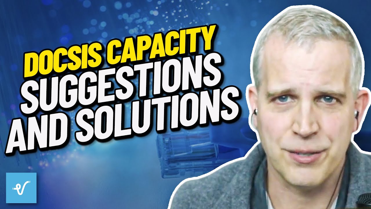 DOCSIS Capacity Suggestions and Solutions - Broadband Congestion During COVID-19