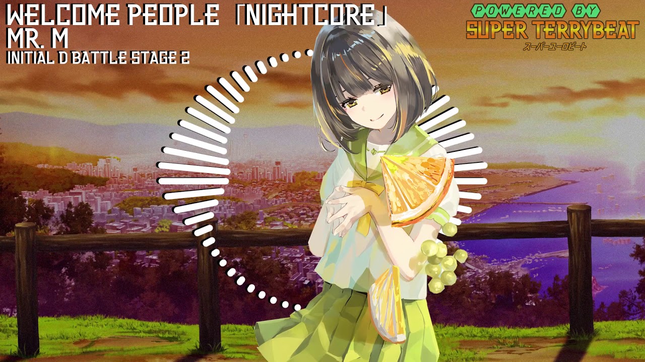 「Super EuroNightcore」 Mr. M - Welcome People ~ Initial D ~