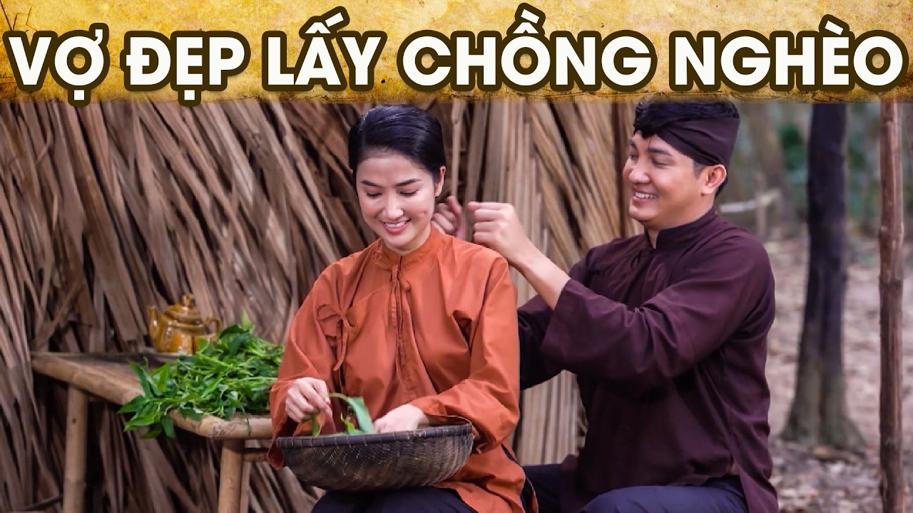 CỔ TÍCH VỢ ĐẸP LẤY CHỒNG NGHÈO | CỔ TÍCH VIỆT NAM | PHIM CỔ TÍCH HAY NHẤT 2026 | GHIỀN CỔ TÍCH