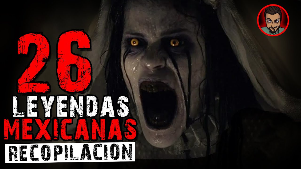 26 LEYENDAS MEXICANAS (RECOPILACIÓN) | HISTORIAS DE TERROR | INFRAMUNDO RELATOS
