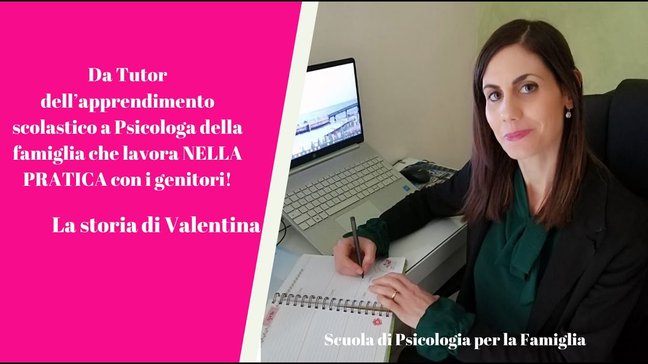 Da Tutor dell’apprendimento a Psicologa della famiglia che lavora NELLA PRATICA con i genitori!