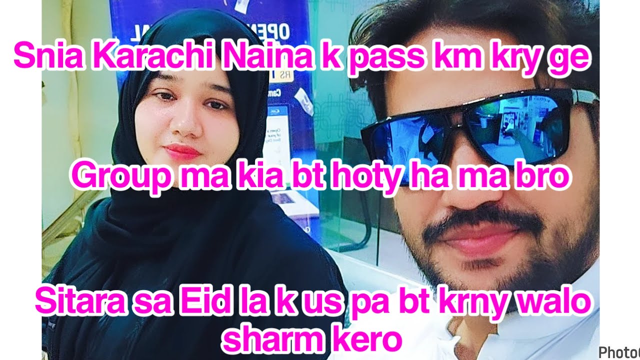 Snai Karachi Naina k pass km kar Ga,Sitara sa Eid la k is pa bt karn walo sharm kero,group ma kia ba