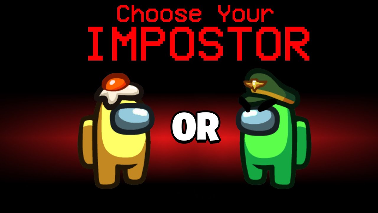Among Us But You Can CHOOSE Your Impostor...