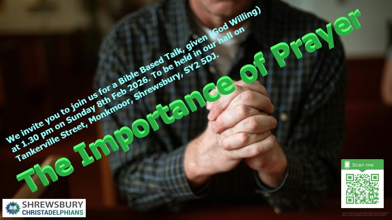 12.26 “The Importance of Prayer” A Bible Truth Talk by Bro. W. Manship (Newport Ecclesia) 08/02/26