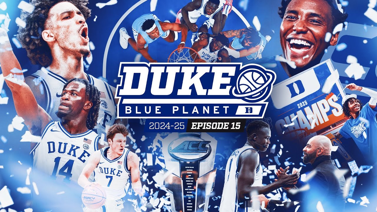 2024-25 Duke Blue Planet | Episode 15 (ACC Tournament Champs)!