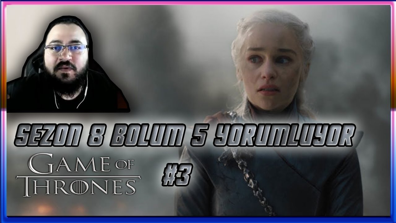 JAHREİN   GOT 5 BÖLÜMÜ ELEŞTİRİYOR 3DİKKAT SPOİLER İÇERİR