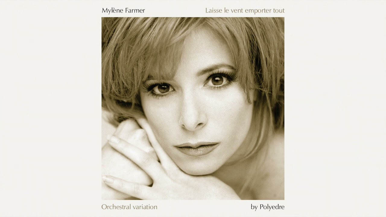 Mylène Farmer - Laisse le vent emporter tout (Orchestral Variation) by Polyedre