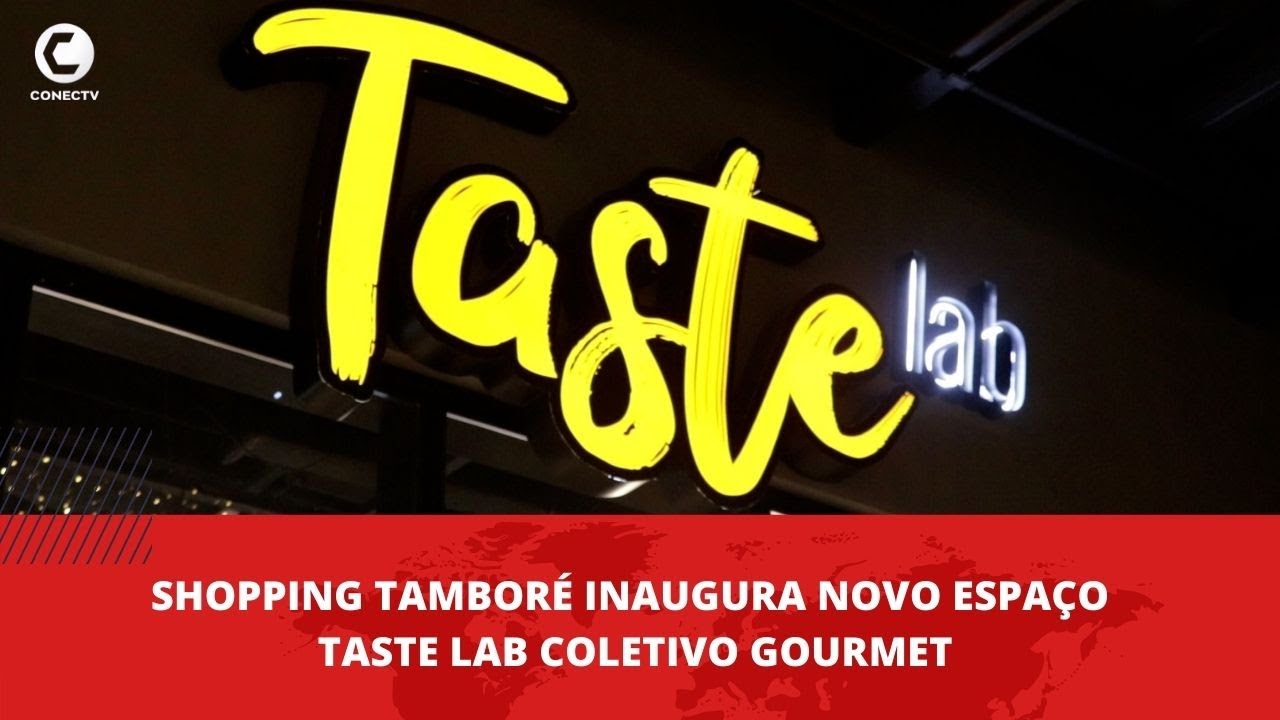 Inauguração Taste Lab Shopping Tamboré