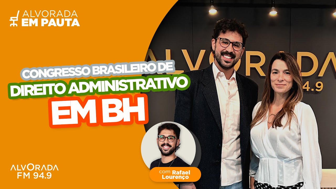 ALVORADA EM PAUTA - CONGRESSO BRASILEIRO DE DIREITO ADMINISTRATIVO