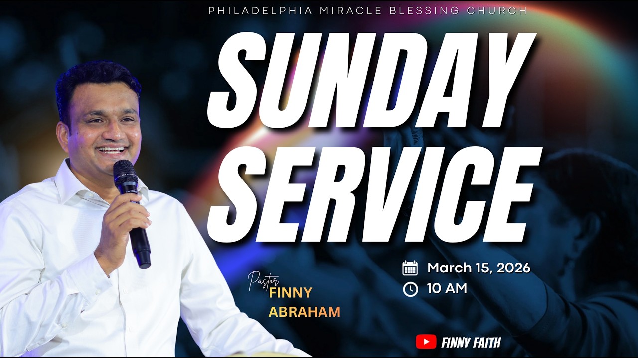 SUNDAY SERVICE || 15th March, 2026 || Ps. Finny Abraham || PMBC