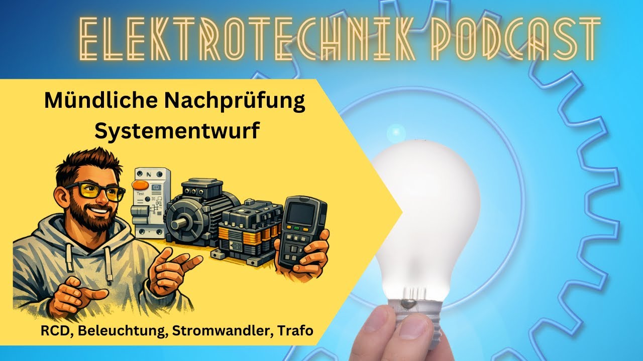 Mündliche Nachprüfung Elektrotechnik: Systementwurf Winter 2025/26 (RCD, Leitungen, Licht)