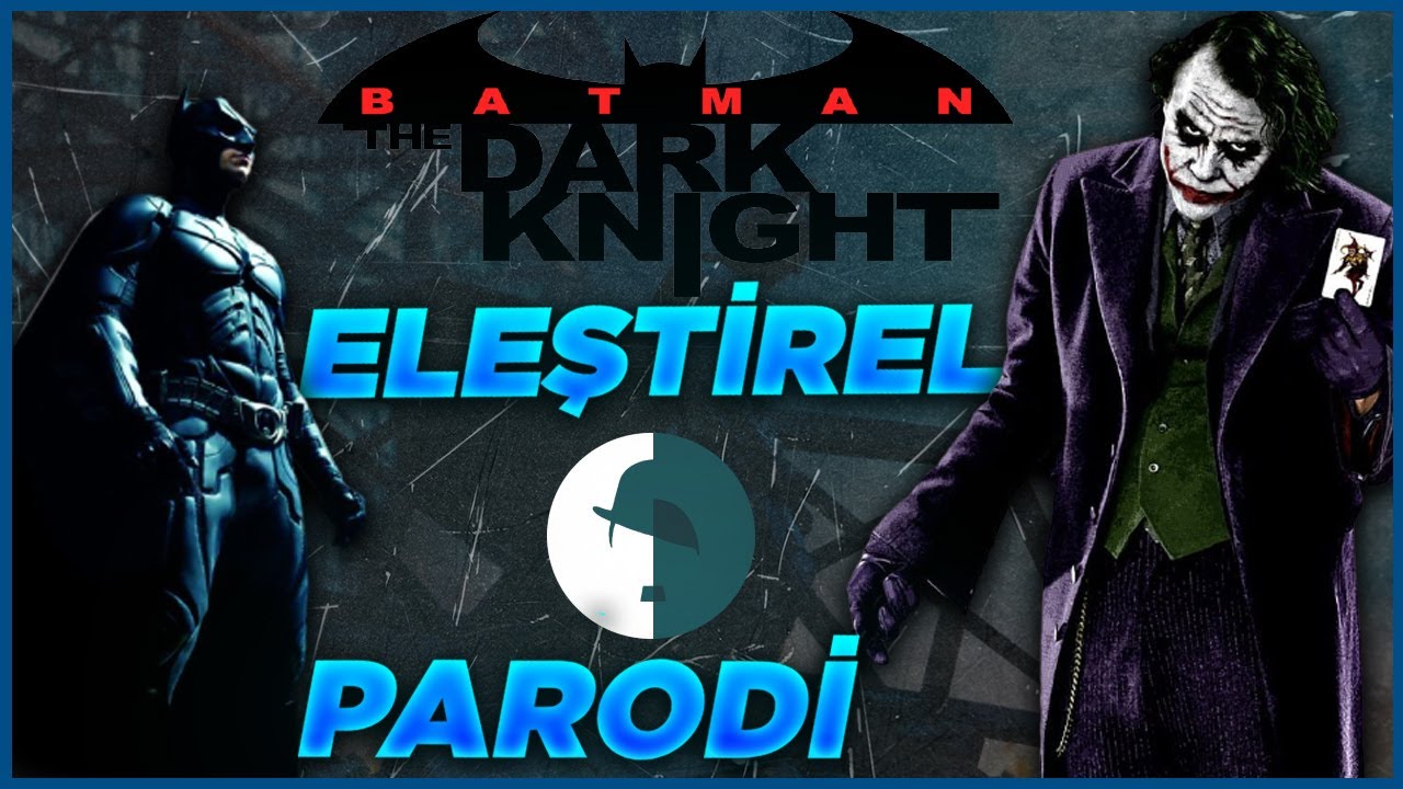 The Dark Knight - Eleştirel Parodi