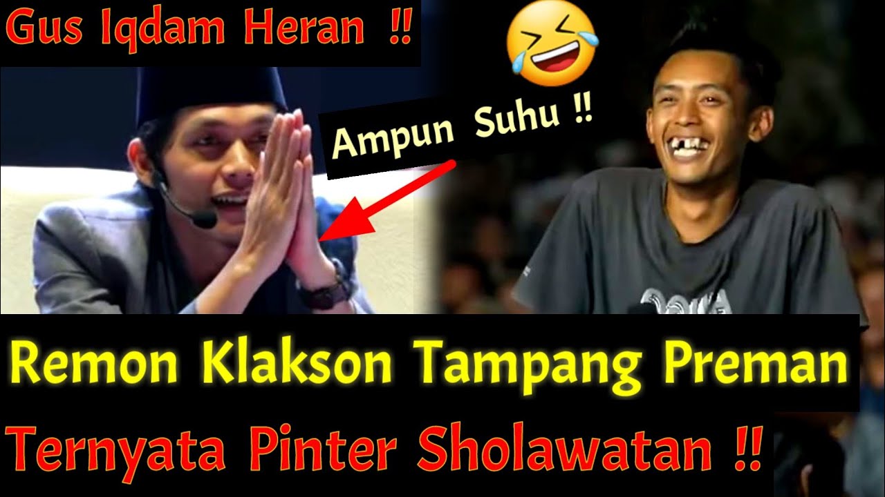 Lucu ! Remon Klakson Tampang Preman Tapi Pinter Sholawatan !Gus Iqdam Geleng Kepala !!