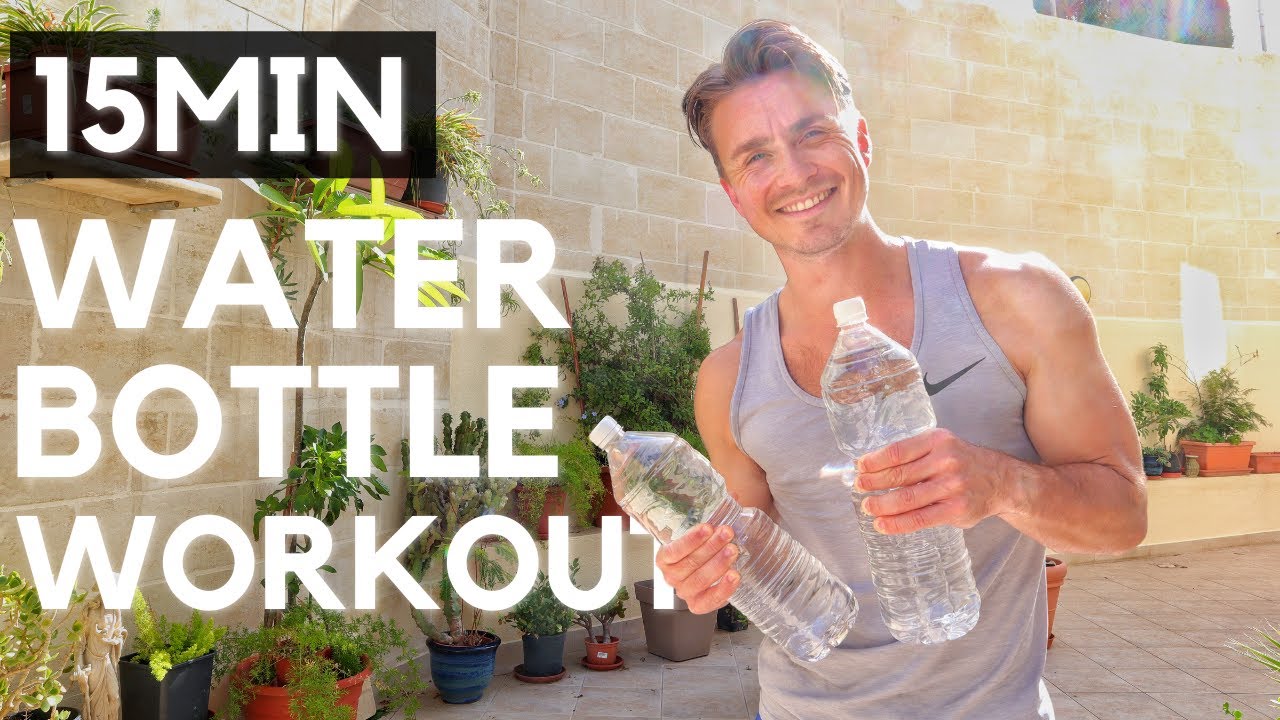 15 MINUTE WATER BOTTLE WORKOUT