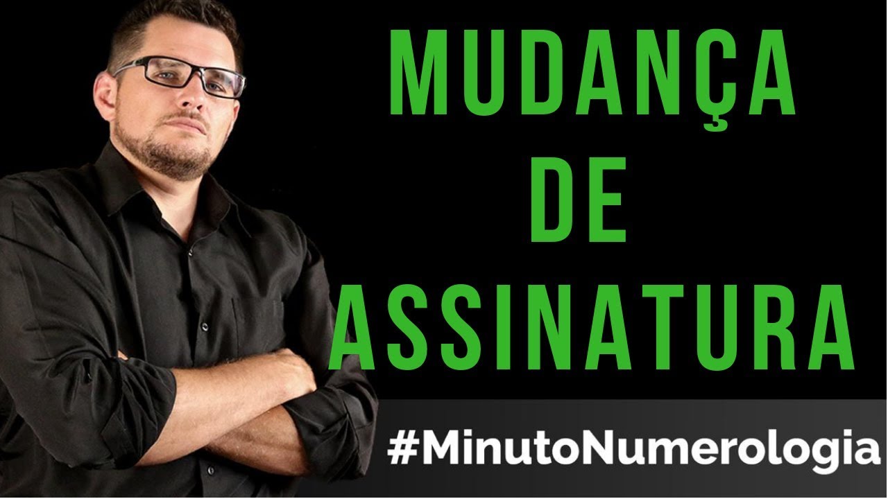 Mudan&ccedil;a de assinatura NUMEROLOGIA CABAL&Iacute;STICA