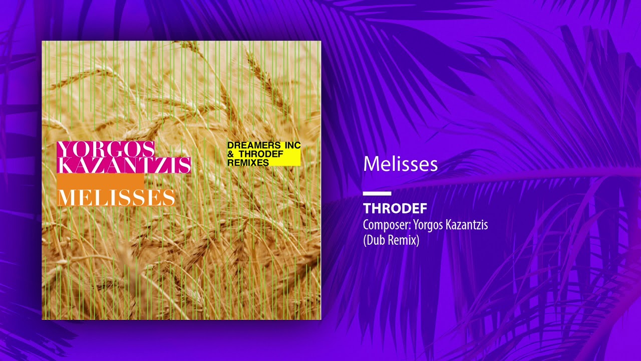 Yorgos Kazantzis - Melisses (Throdef Dub Remix)