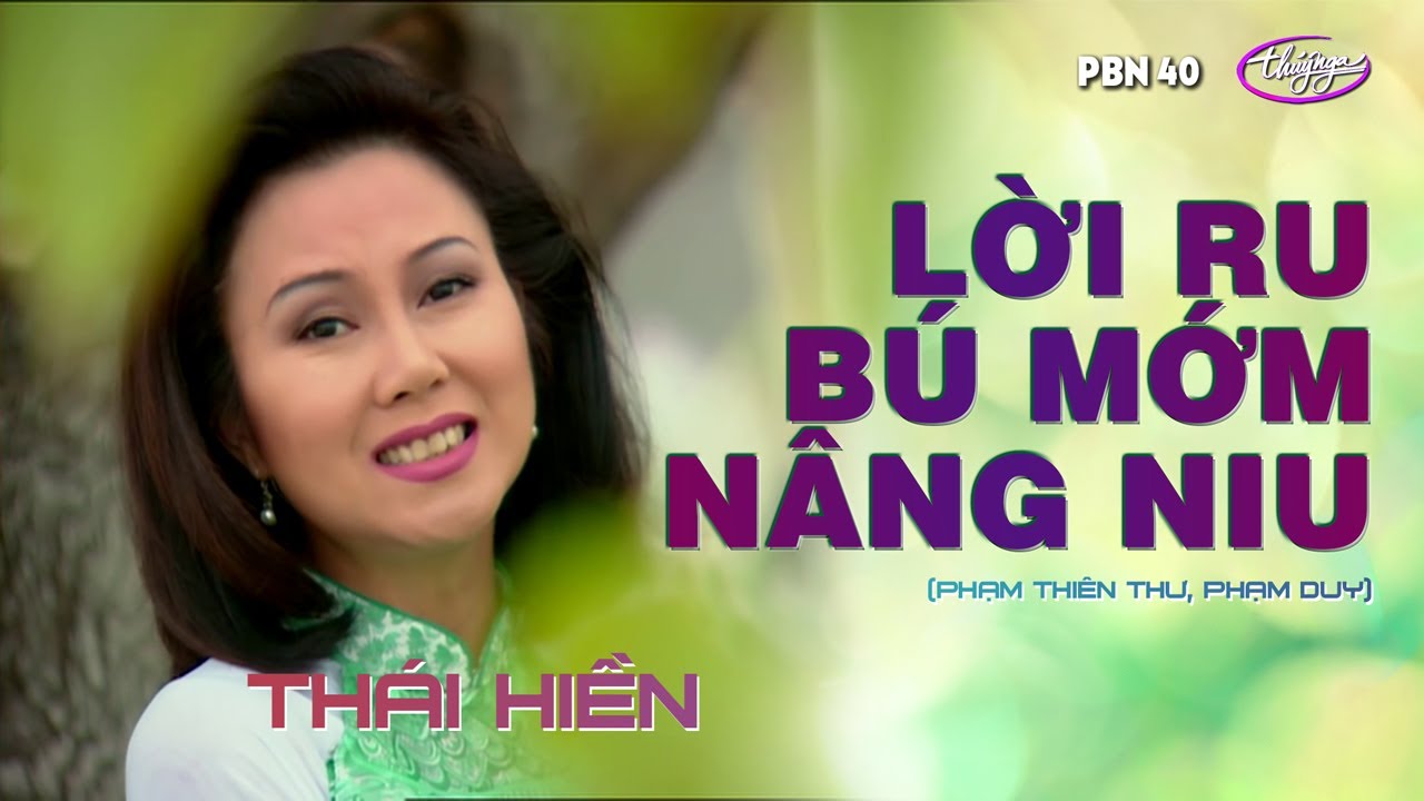 PBN 40 | Thái Hiền - Lời Ru, Bú Mớm, Nâng Niu