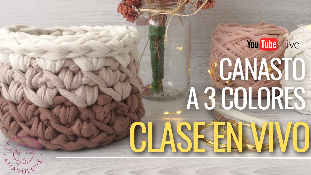 CANASTO A 3 COLORES EN  TRAPILLO - CLASE EN VIVO #AMARULOVE