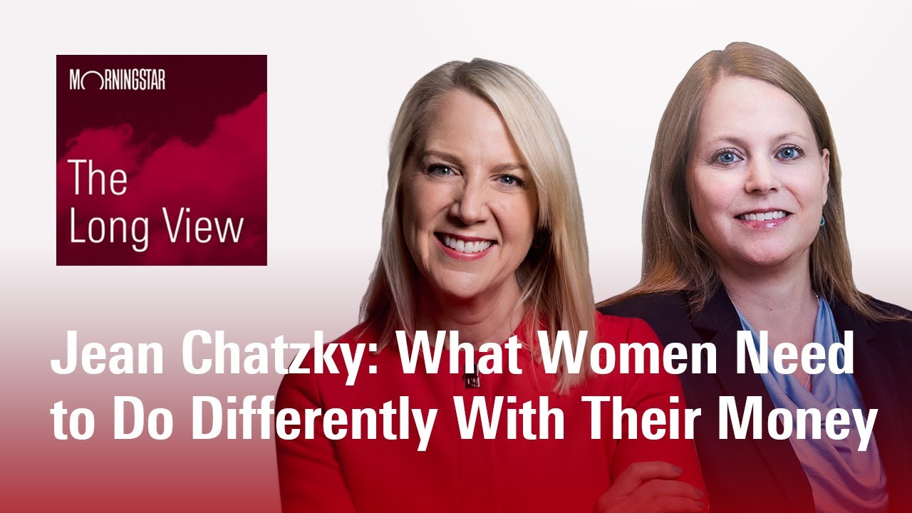 The Long View: Jean Chatzky - What Women Need to Do Differently With Their Money