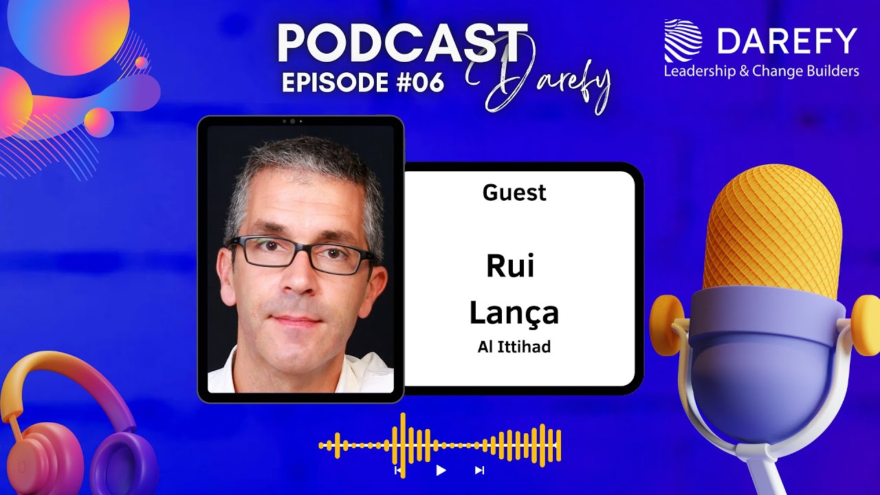 Darefy Podcast | Rui Lança | Al Ittihad | High Performance Means  High Culture | EP.6