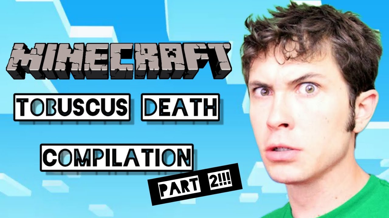 Minecraft - Tobuscus death compilation - Part 2