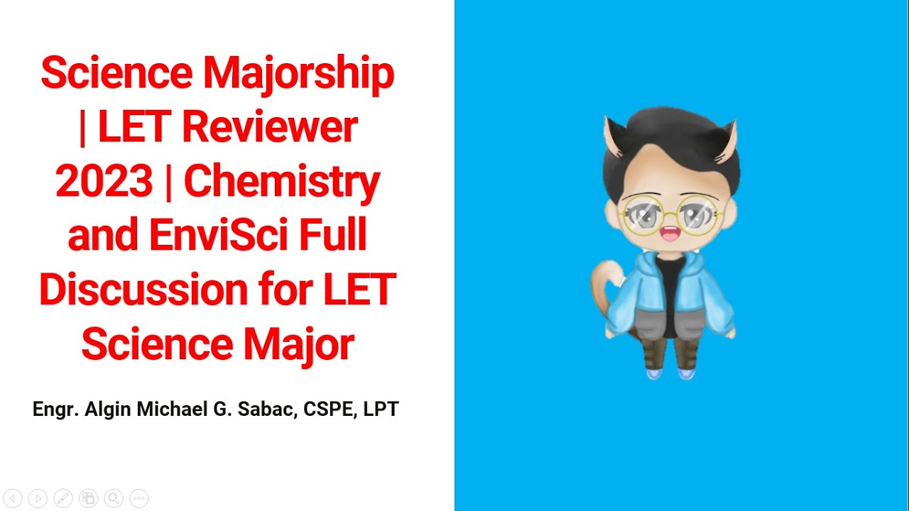 Science Majorship | LET Reviewer 2023 | Chemistry and EnviSci Full Discussion for LET Science Major