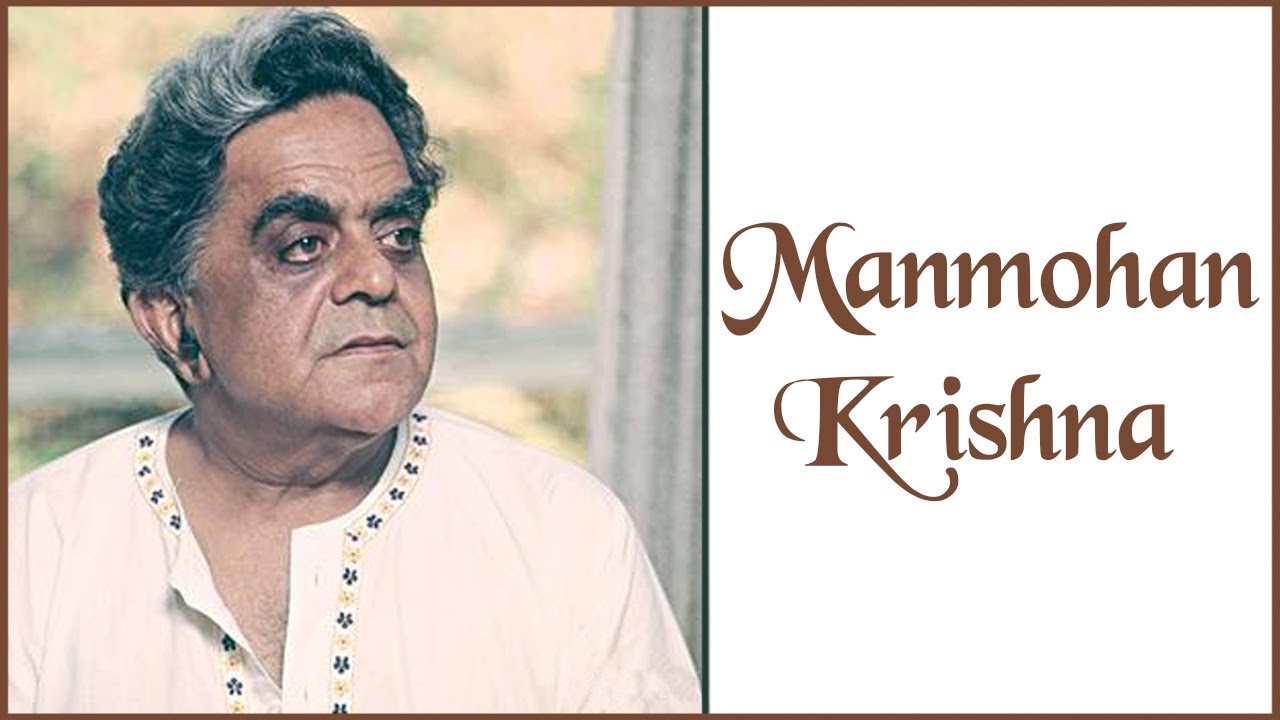 The Unforgettable Actor - Manmohan Krishna