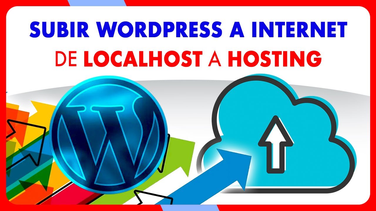 ⭕️ Cómo migrar o SUBIR WORDPRESS del ordenador en localhost a un HOSTING o servidor online