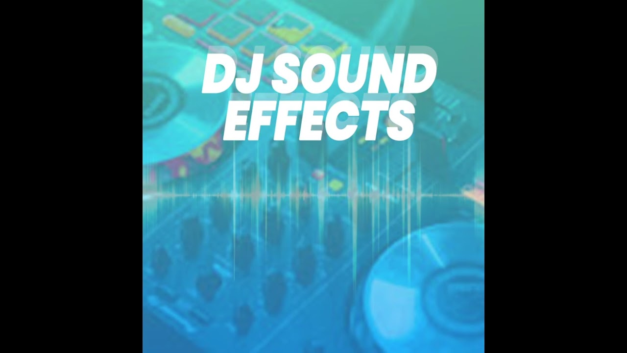 DJ SOUND EFFECTS JULY 2023/ DJ Drops & Efx