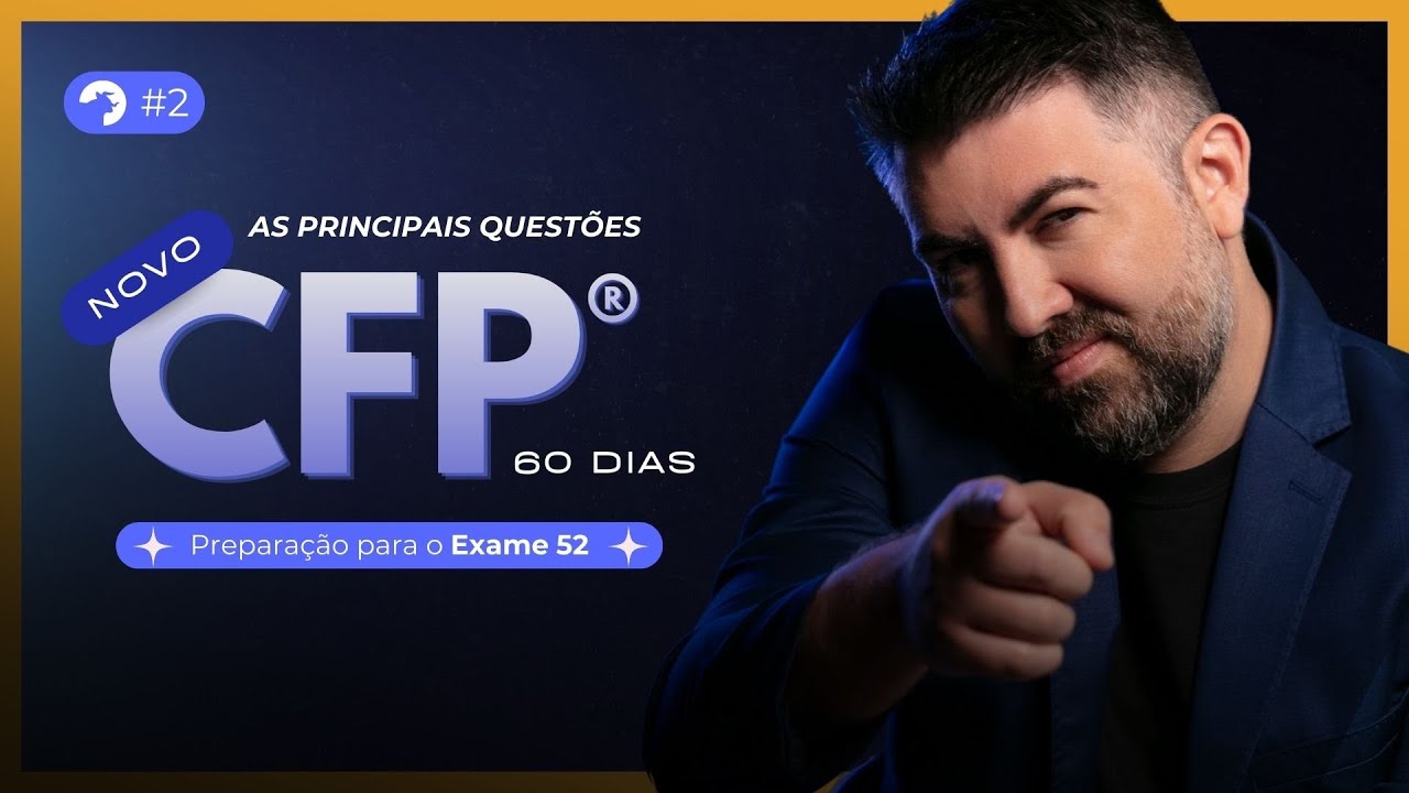 O NOVO CFP® – As Melhores Questões Resolvidas #2
