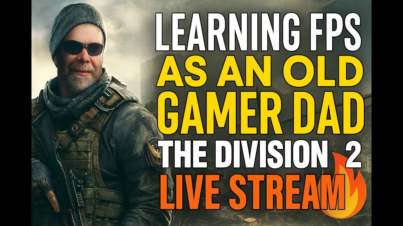 Learning To Play Shooter Games as an Old Gamer Dad | The Division 2 Live Stream 🔥EP 47